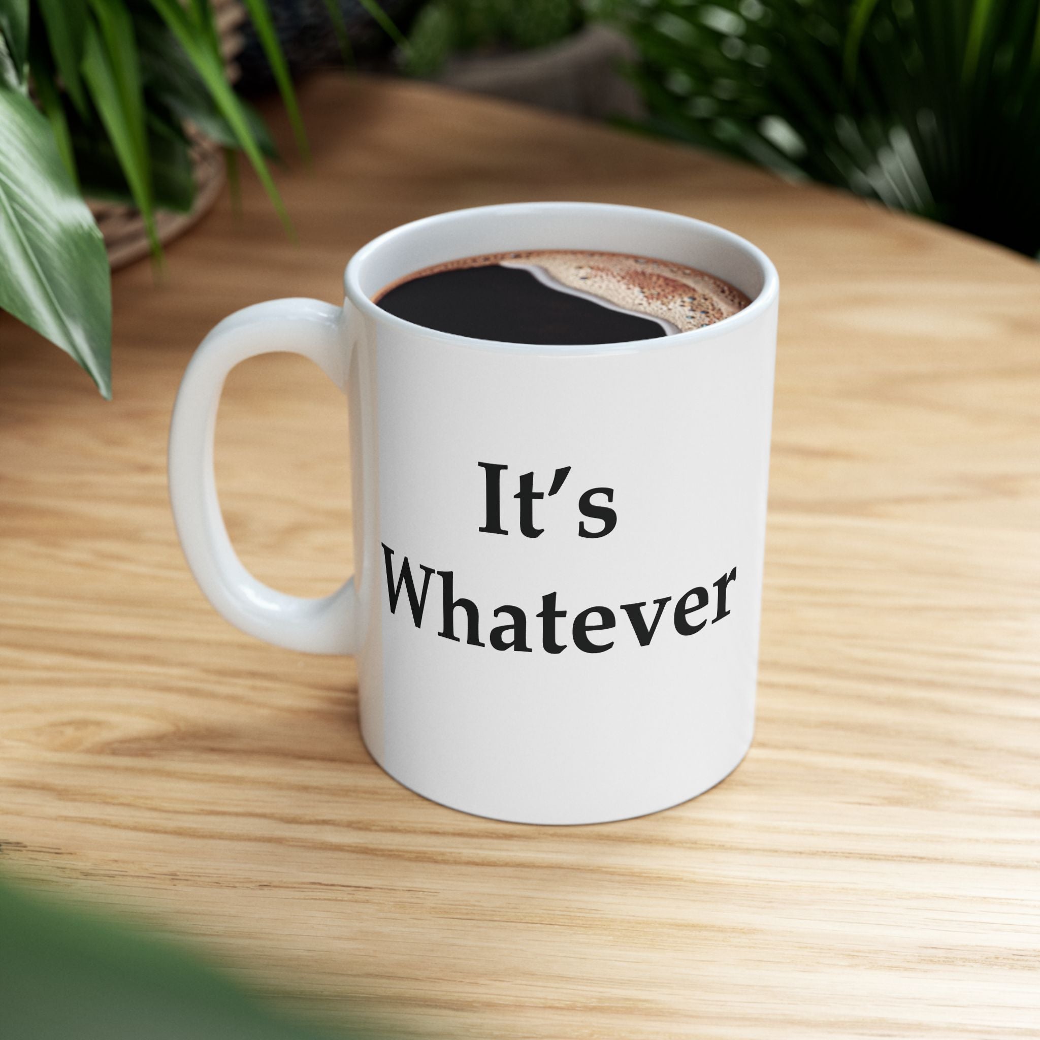 Official It’s Whatever Ceramic Mug (11oz, 15oz)